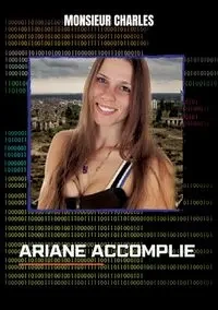 Ariane Accomplie - Charles Monsieur