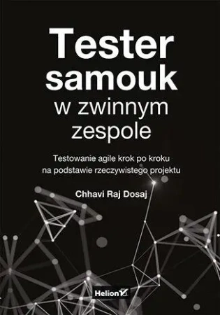 Tester samouk w zwinnym zespole... - Chhavi Raj Dosaj