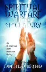 Spiritual Warfare in the 21st Century - Judith Lawson