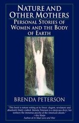 Nature and Other Mothers - Brenda Peterson