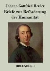 Briefe zur Beförderung der Humanität - Herder Johann Gottfried
