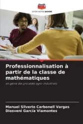 Professionnalisation à partir de la classe de mathématiques - Manuel Carbonell Vargas Silverio
