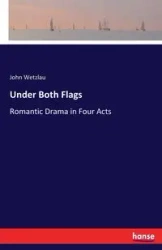 Under Both Flags - John Wetzlau