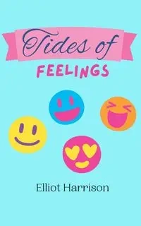 Tides of Feelings - Harrison Elliot