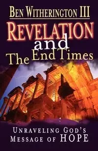 Revelation and the End Times Participant's Guide - Ben Witherington II