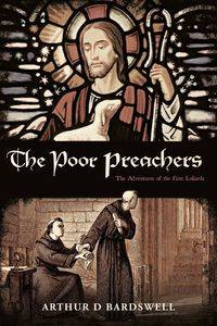 The Poor Preachers - Bardswell Arthur D.