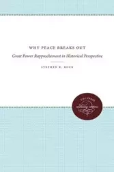 Why Peace Breaks Out - Stephen R. Rock