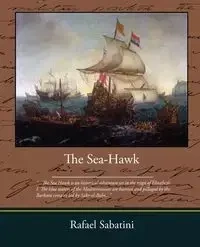 The Sea Hawk - Rafael Sabatini