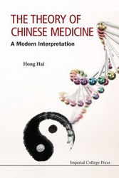THEORY OF CHINESE MEDICINE, THE - HAI HONG
