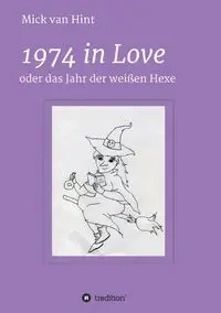 1974 in Love - van Hint Mick