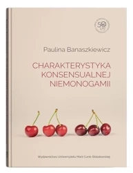 Charakterystyka konsensualnej niemonogamii - Paulina Banaszkiewicz