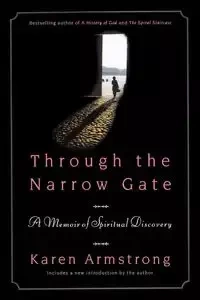 Through the Narrow Gate, Revised - Karen Armstrong