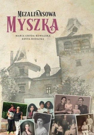 Mezaliansowa Myszka - Edyta Rodacka, Maria Groda-Kowalska