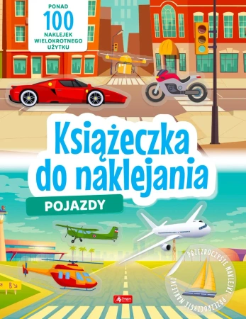 Pojazdy. Książeczka do naklejania - opracowanie zbiorowe