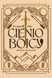 Cieniobójcy T.3 Świt - Mateusz Żuchowski