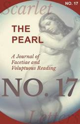 The Pearl - A Journal of Facetiae and Voluptuous Reading - No. 17 - Various