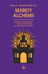 eBook Sekrety alchemii - Maja Iwaszkiewicz epub mobi