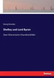 Shelley und Lord Byron - Brandes Georg