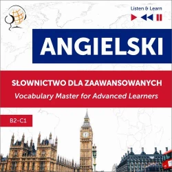 audiobook Angielski. Słownictwo dla zaawansowanych: English Vocabulary Master for Advanced Learners (Listen &amp; Learn – Poziom B2-C1) - Dorota Guzik