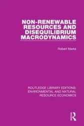 Non-Renewable Resources and Disequilibrium Macrodynamics - Robert Marks