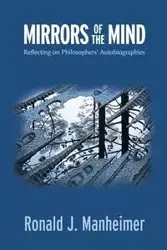Mirrors of the Mind - Ronald Manheimer J