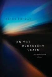 On the Overnight Train - Alice Friman