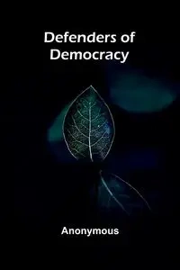 Defenders Of Democracy - Anonymous