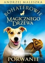 Bohaterowie Magicznego Drzewa. Porwanie w.2019 - Andrzej Maleszka