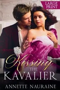 Kissing the Kavalier - Annette Nauraine