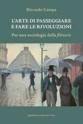 L’Arte Di Passeggiare e Fare Le Rivoluzioni - Campa Riccardo
