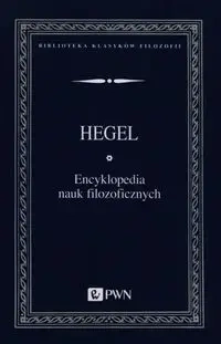 Encyklopedia nauk filozoficznych - Wilhelm Georg Friedrich Hegel