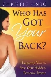 Who Has Got Your Back? - Christie Pinto