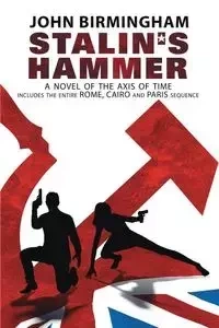 Stalin's Hammer - John Birmingham