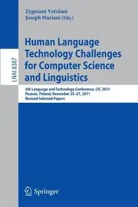 Human Language Technology Challenges for Computer Science and Linguistics - Vetulani Zygmunt
