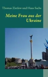 Meine Frau aus der Ukraine - Thomas Zietlow