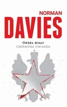 Orzeł biały, czerwona gwiazda w.2018 - Norman Davies