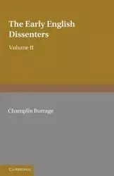 The Early English Dissenters (1550-1641) - Burrage Champlin