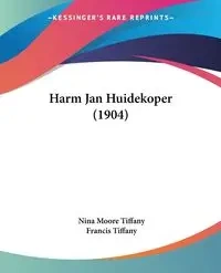 Harm Jan Huidekoper (1904) - Tiffany Nina Moore
