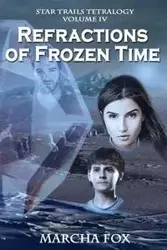 Refractions of Frozen Time - Fox Marcha A