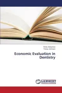 Economic Evaluation in Dentistry - Sebastian Shibu