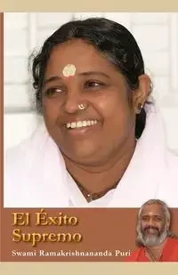 El Éxito Supremo - Swami Ramakrishnananda Puri
