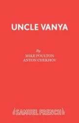 Uncle Vanya - Anton Chekhov