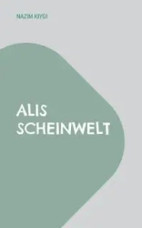 Alis Scheinwelt - Kiygi Nazim