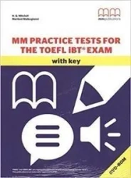 MM Practice Tests for the Toefl iBT Exam with key - H.Q. Mitchell, Marileni Malkogianni