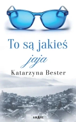 To są jakieś jaja - Katarzyna Bester