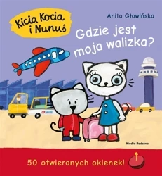 Kicia Kocia i Nunuś. Gdzie jest moja walizka? - Anita Głowińska, Anita Głowińska