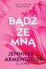 Bądź ze mną - Jennifer L. Armentrout, Paweł Wolak