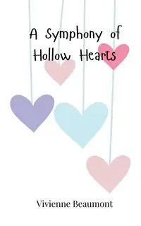 A Symphony of Hollow Hearts - Vivienne Beaumont