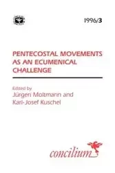 Concilium 1996/3 Pentecostal Movements as an Ecumenical Challenge - Moltmann Juergen