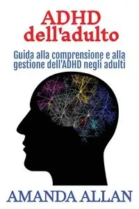 ADHD dell'adulto - Allan Amanda